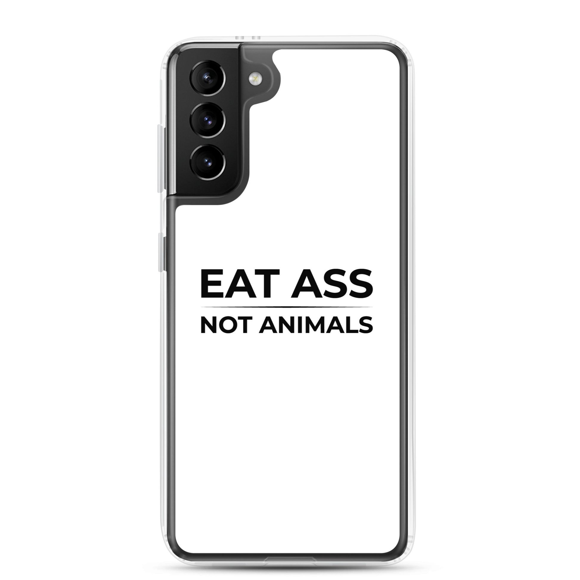 Coque Samsung Eat ass not animals Samsung Galaxy S21 Plus - Sedurro