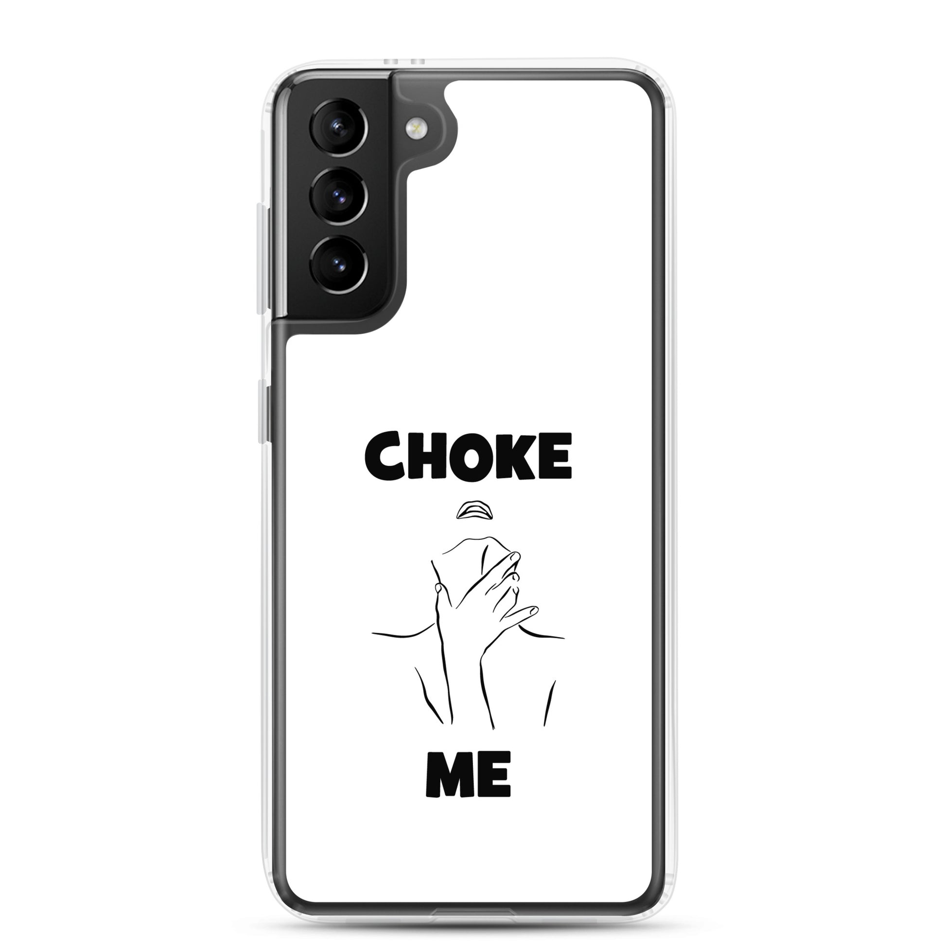 Coque Samsung Choke me - Sedurro
