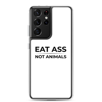 Coque Samsung Eat ass not animals Samsung Galaxy S21 Ultra - Sedurro