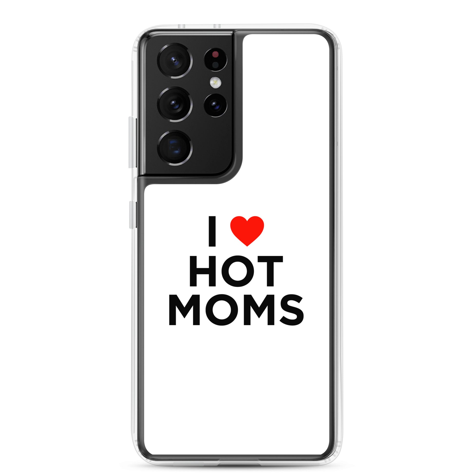 Coque Samsung I love hot moms - Sedurro