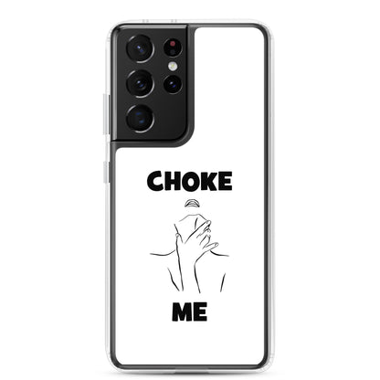 Coque Samsung Choke me - Sedurro