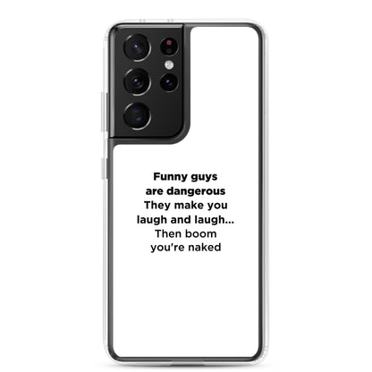 Coque Samsung Funny guys are dangerous - Sedurro