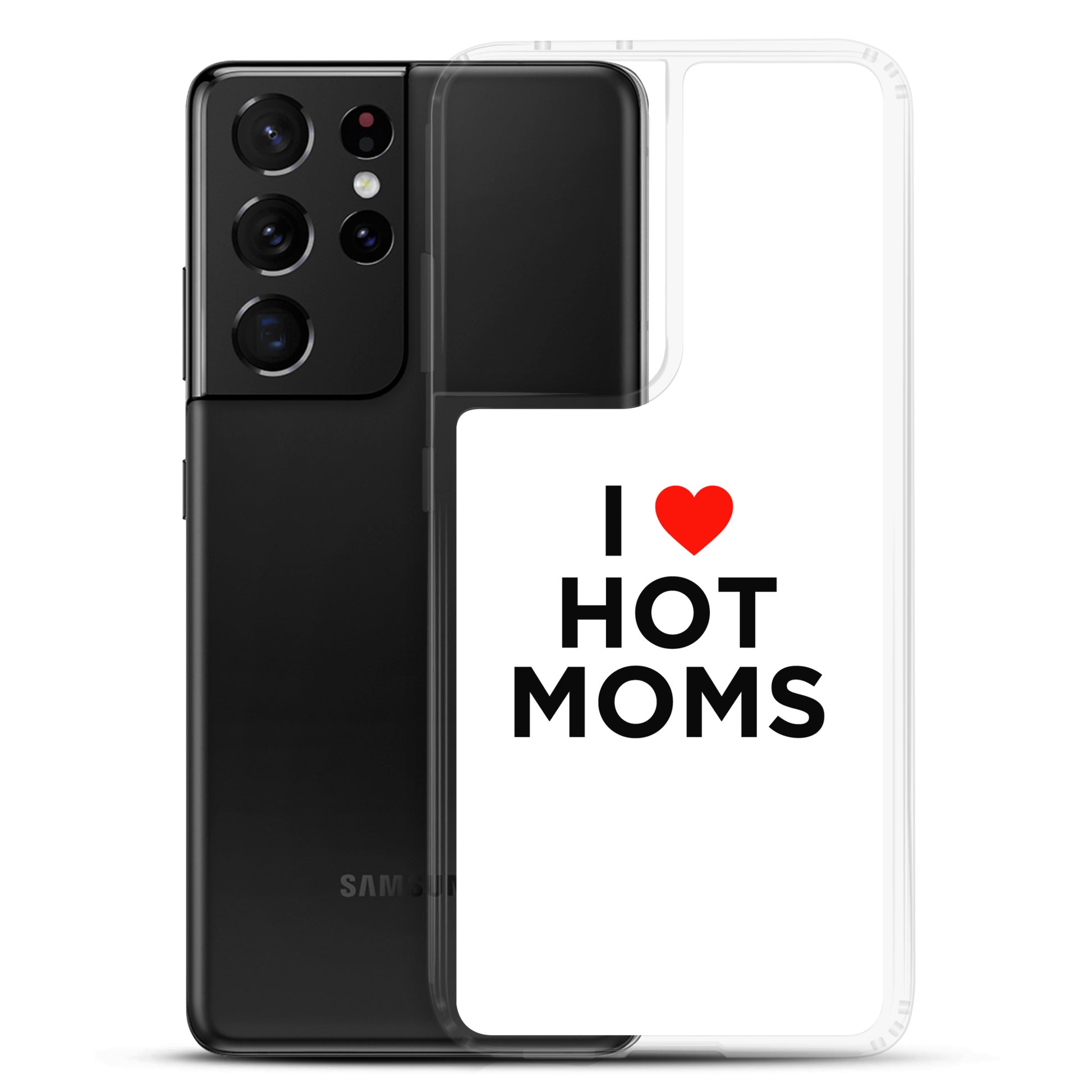 Coque Samsung I love hot moms - Sedurro