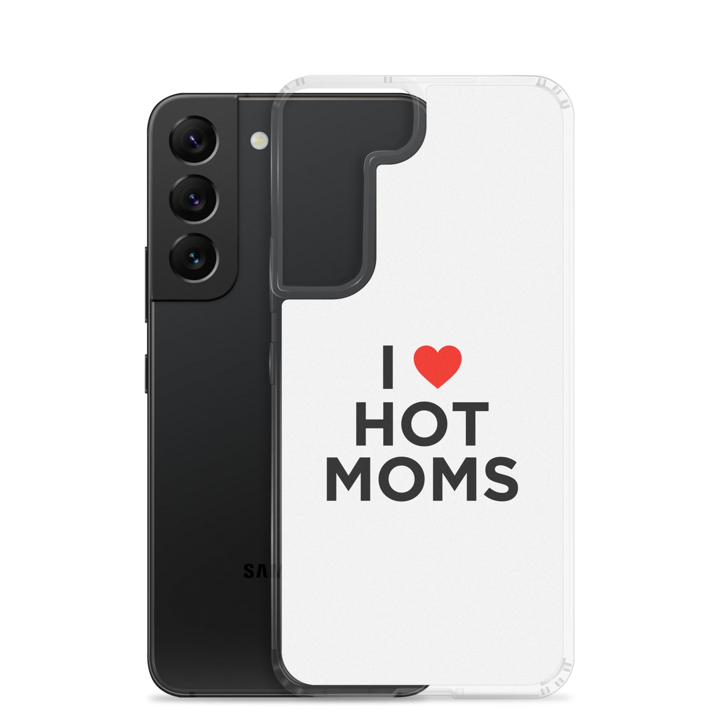 Coque Samsung I love hot moms - Sedurro
