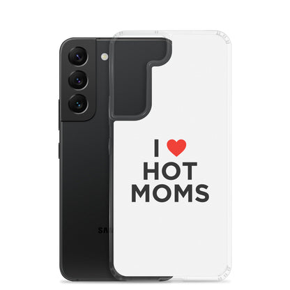 Coque Samsung I love hot moms - Sedurro