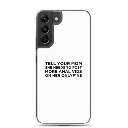 Coque Samsung Tell your mom she needs to post more anal vids on her onlyf*ns - Sedurro