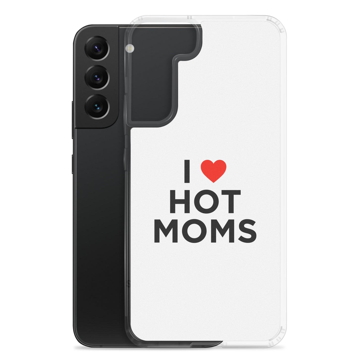 Coque Samsung I love hot moms - Sedurro