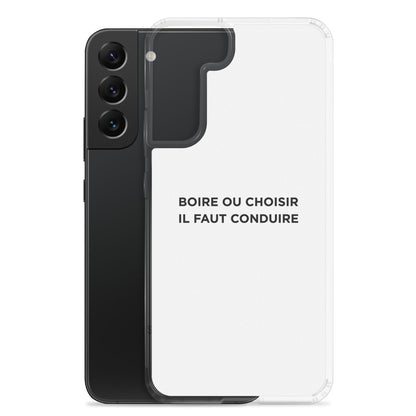 Coque Samsung Boire ou choisir il faut conduire - Sedurro