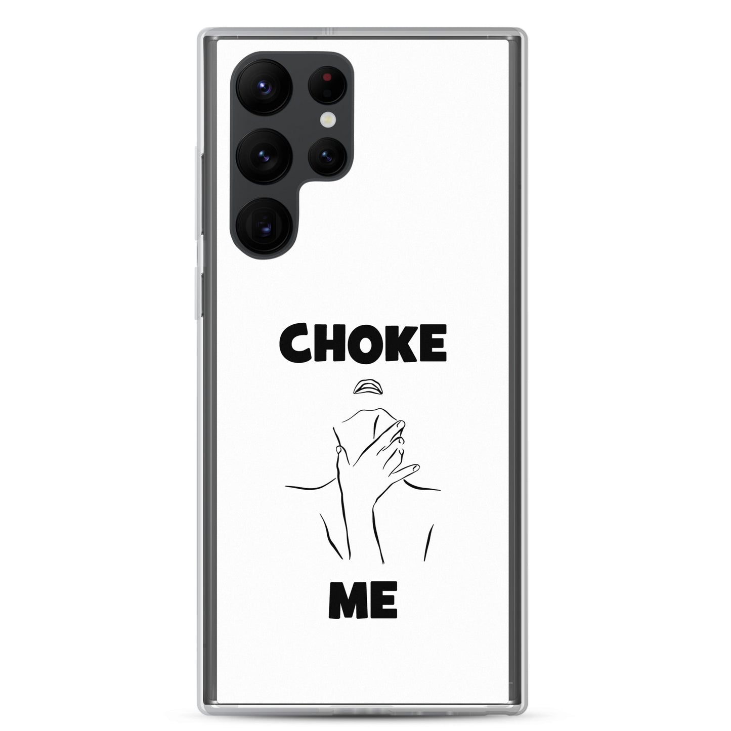 Coque Samsung Choke me - Sedurro