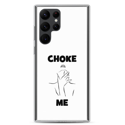 Coque Samsung Choke me - Sedurro