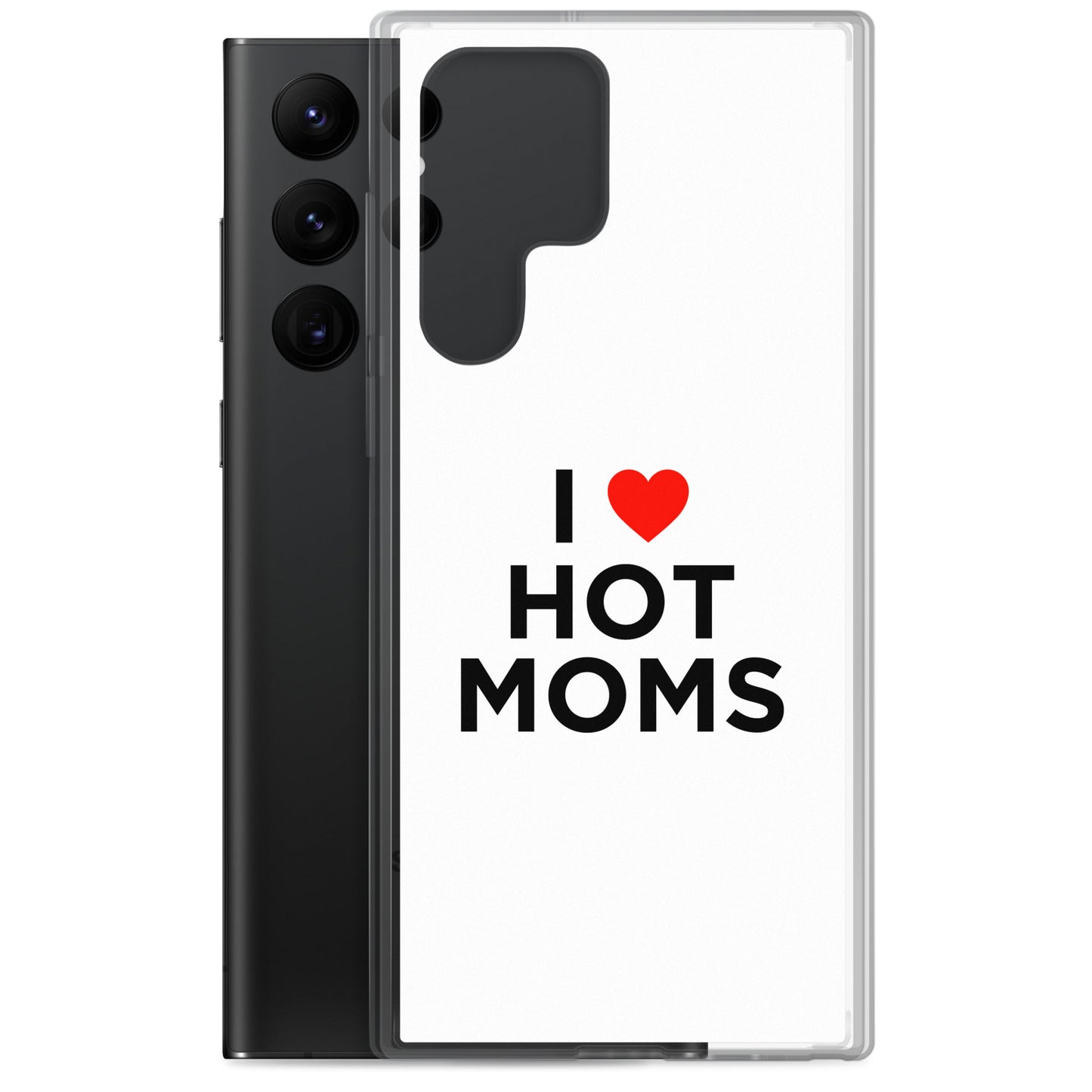 Coque Samsung I love hot moms - Sedurro