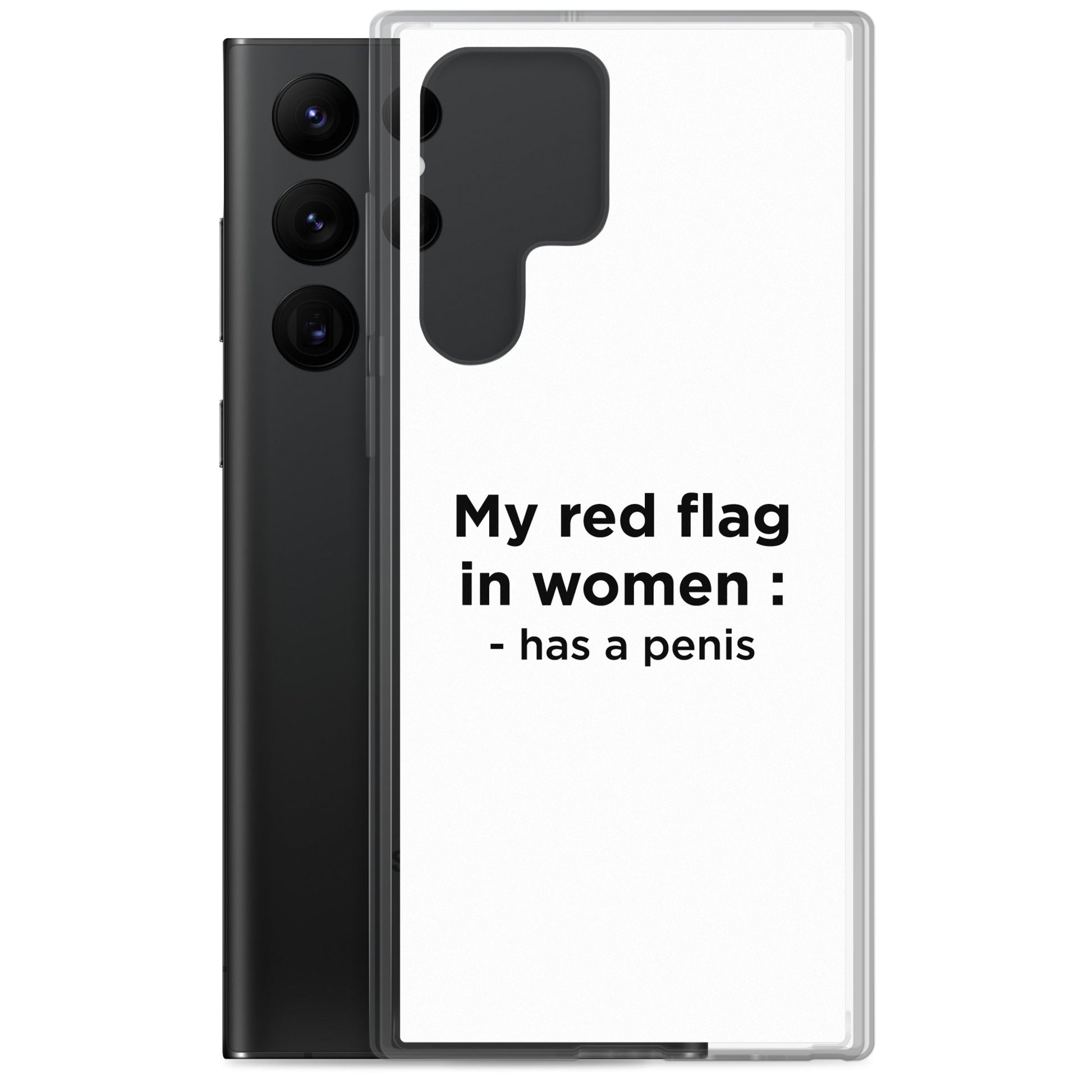 Coque Samsung My red flag in women : has a penis - Sedurro