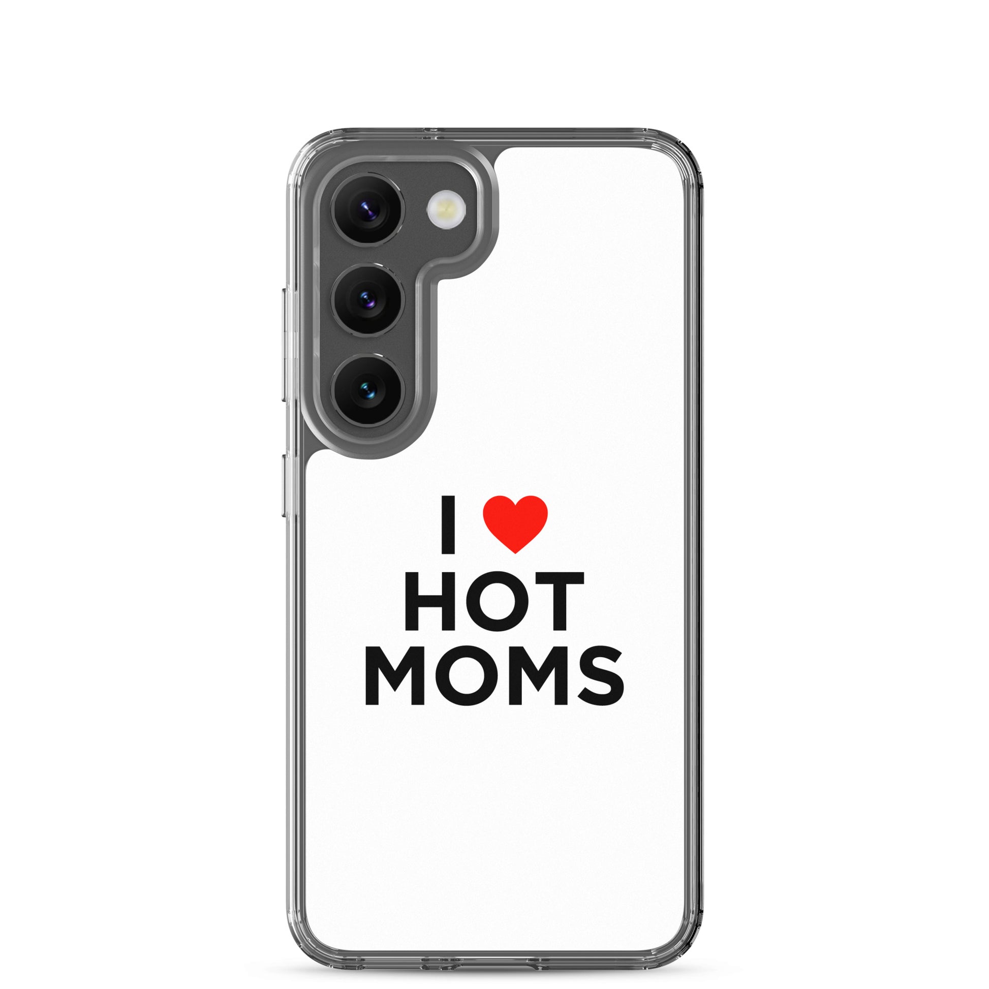 Coque Samsung I love hot moms - Sedurro