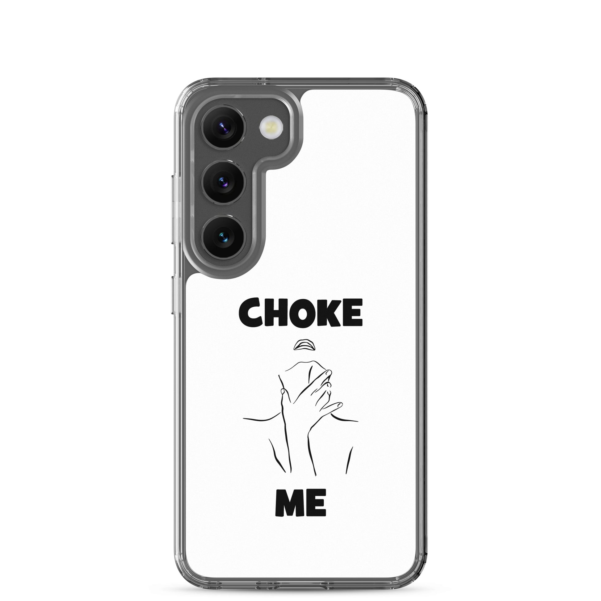 Coque Samsung Choke me - Sedurro