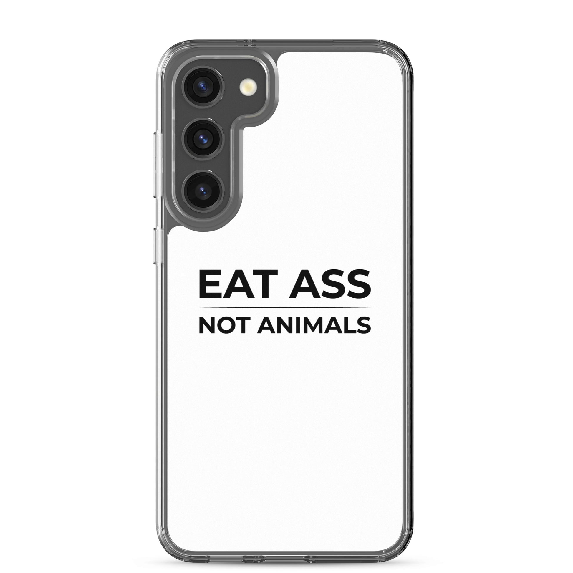 Coque Samsung Eat ass not animals Samsung Galaxy S23 Plus - Sedurro