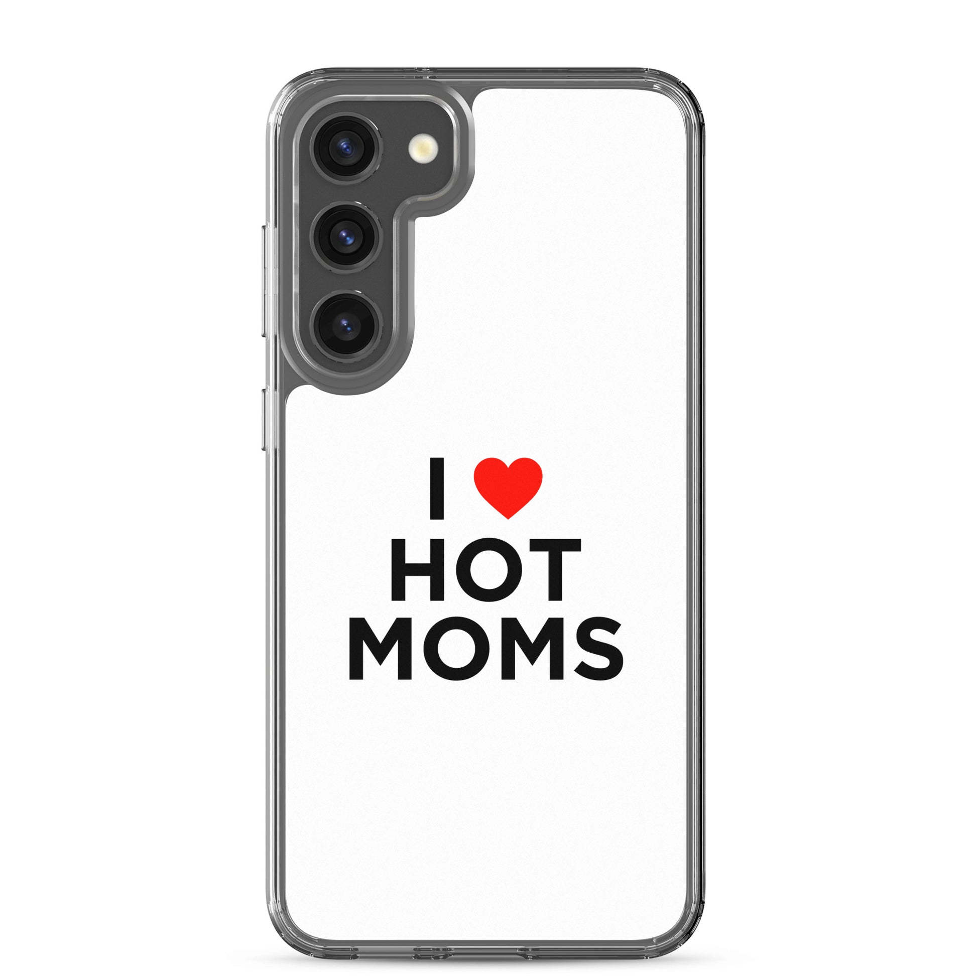 Coque Samsung I love hot moms - Sedurro