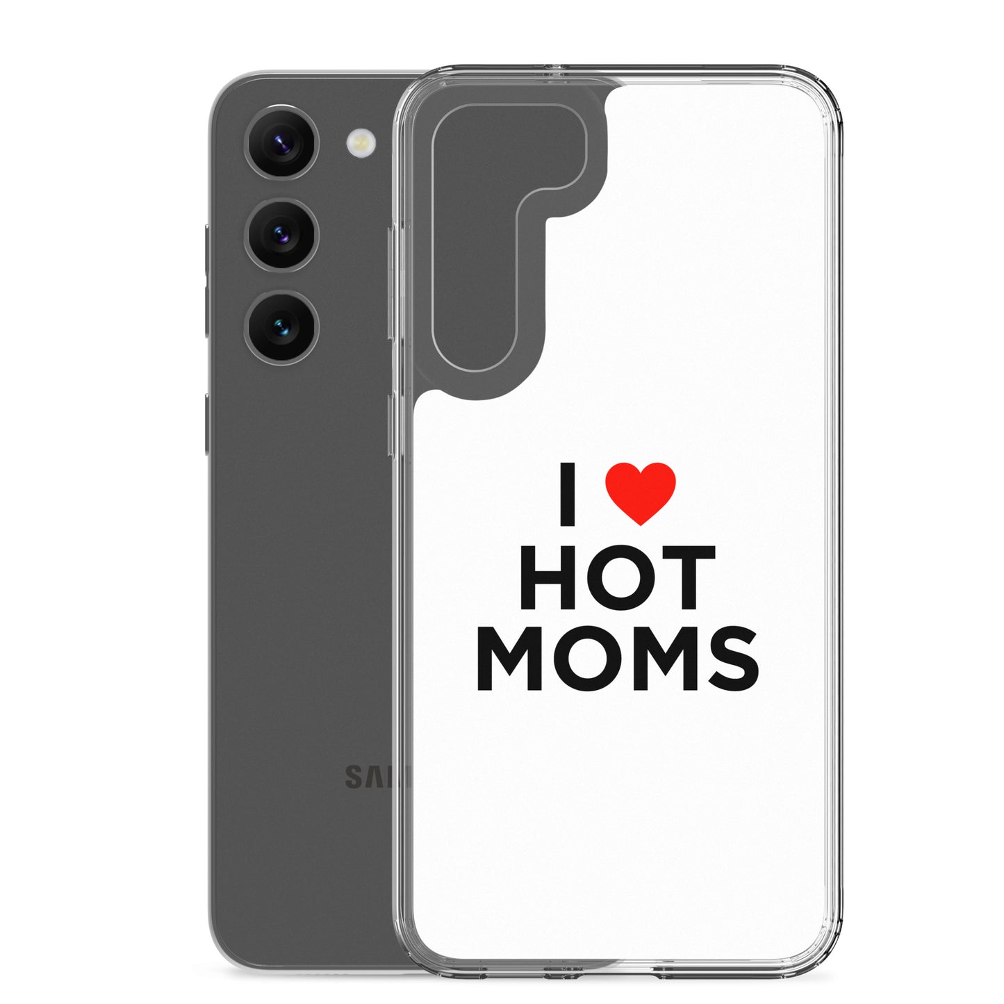 Coque Samsung I love hot moms - Sedurro