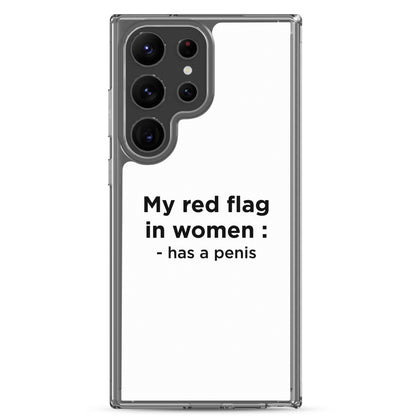 Coque Samsung My red flag in women : has a penis - Sedurro