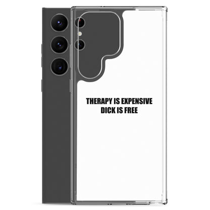 Coque Samsung Therapy is expensive dick is free - Sedurro
