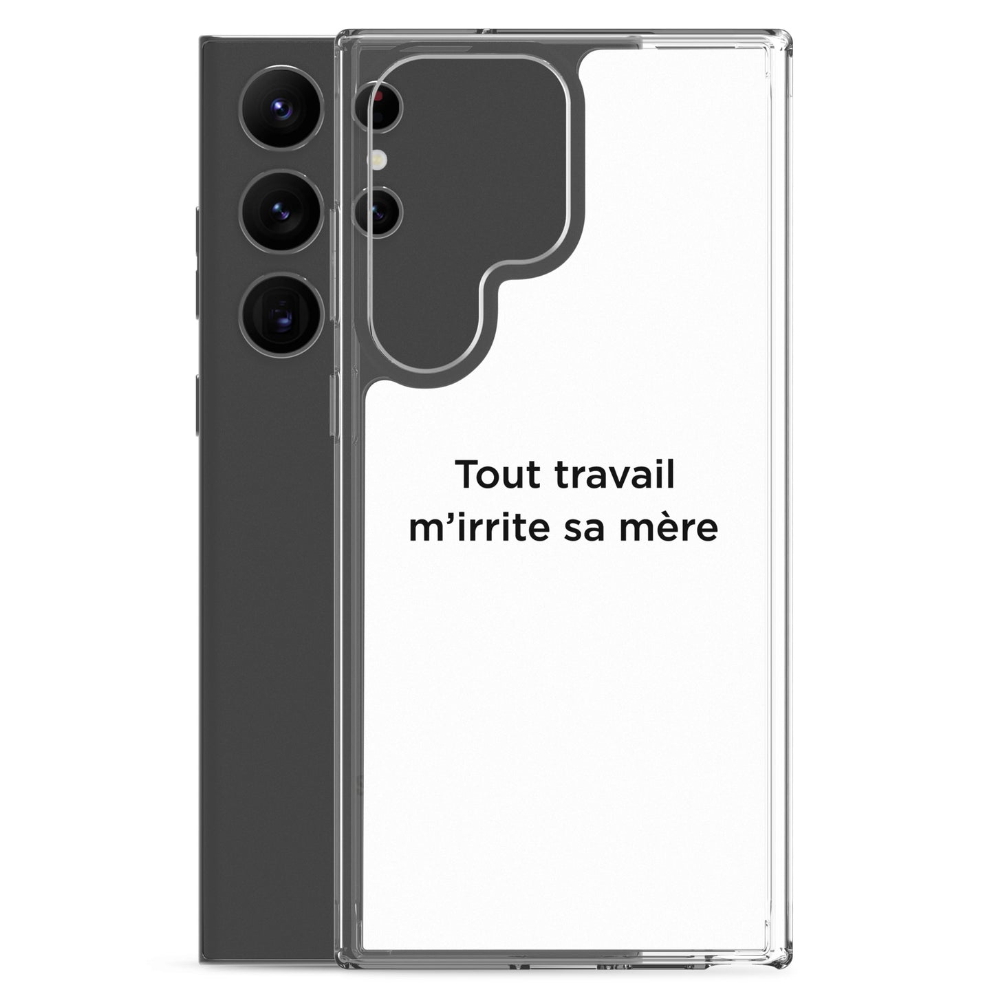 Coque Samsung Tout travail m'irrite sa mère - Sedurro