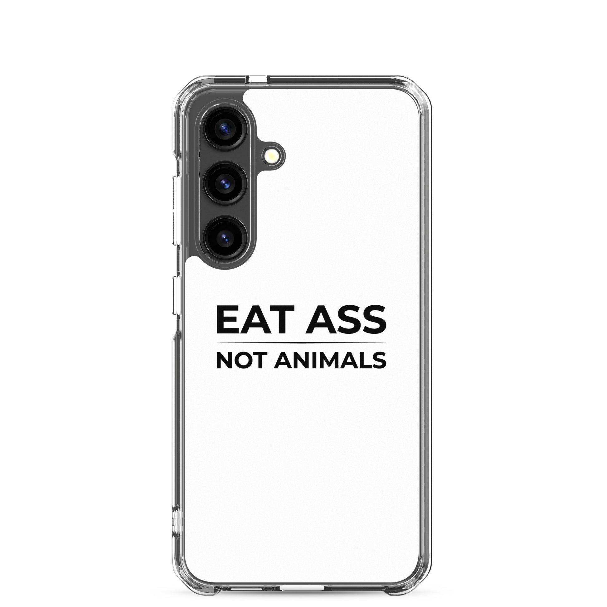 Coque Samsung Eat ass not animals Samsung Galaxy S24 - Sedurro