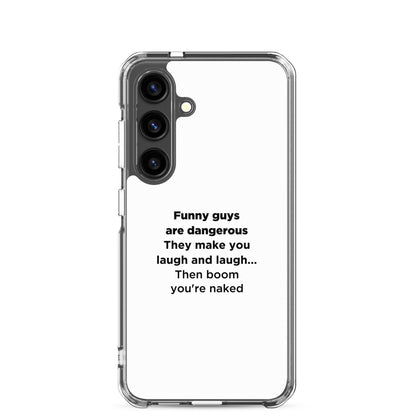 Coque Samsung Funny guys are dangerous - Sedurro