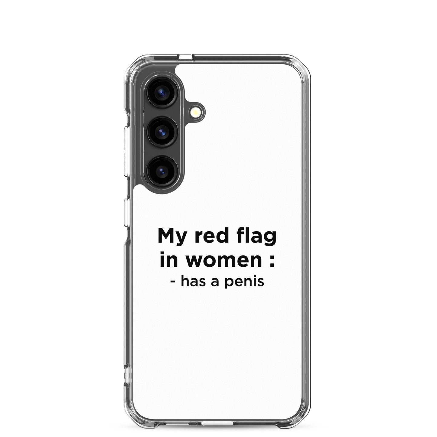 Coque Samsung My red flag in women : has a penis - Sedurro