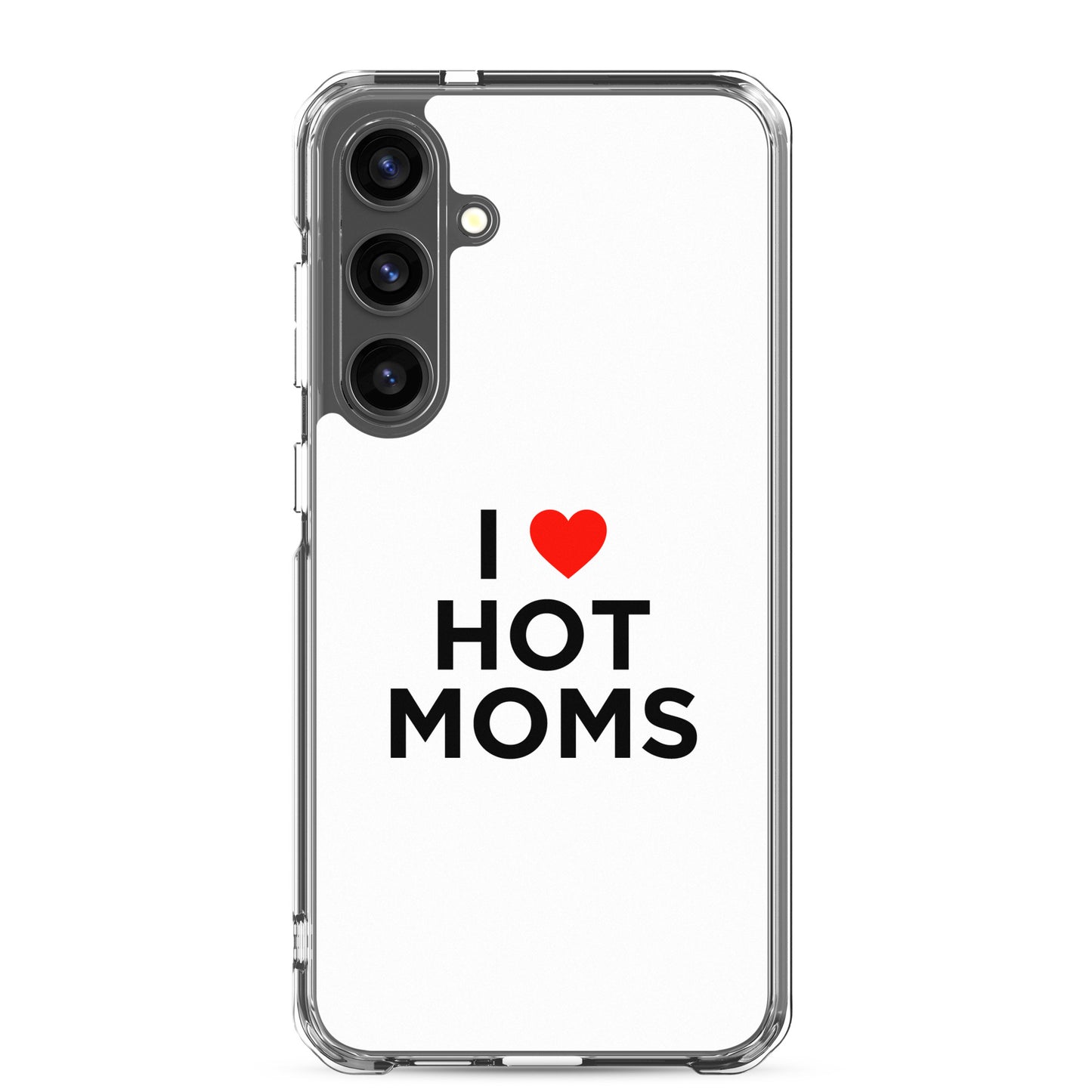Coque Samsung I love hot moms - Sedurro