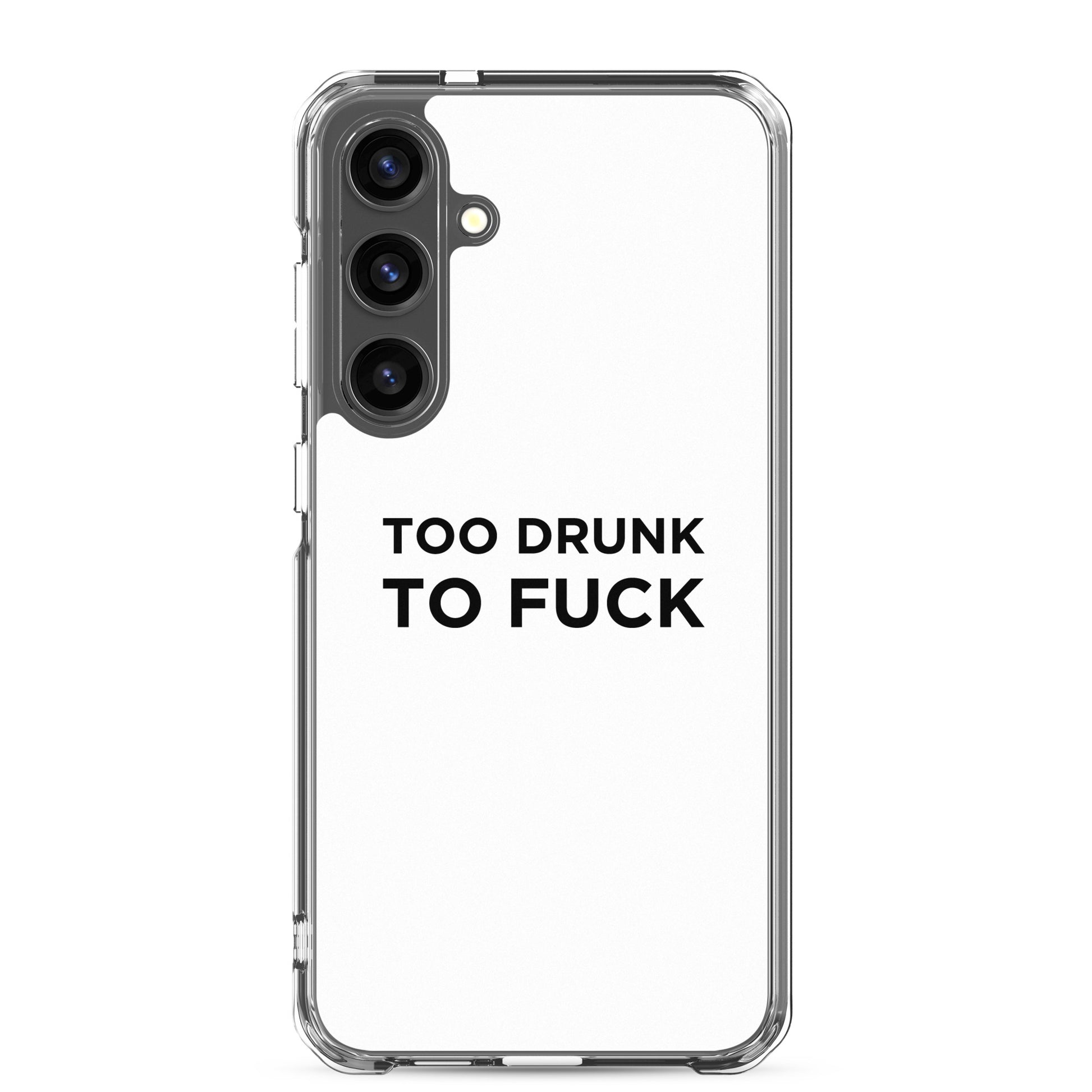 Coque Samsung Too drunk to fuck - Sedurro