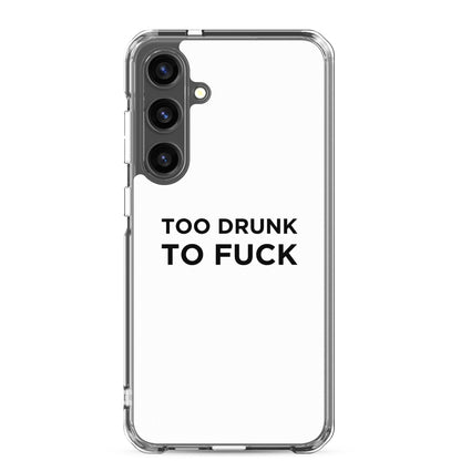Coque Samsung Too drunk to fuck - Sedurro