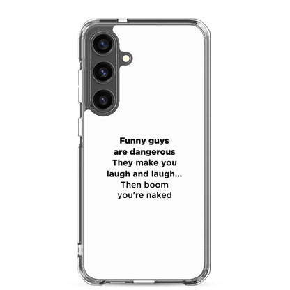 Coque Samsung Funny guys are dangerous - Sedurro