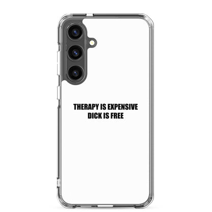 Coque Samsung Therapy is expensive dick is free - Sedurro