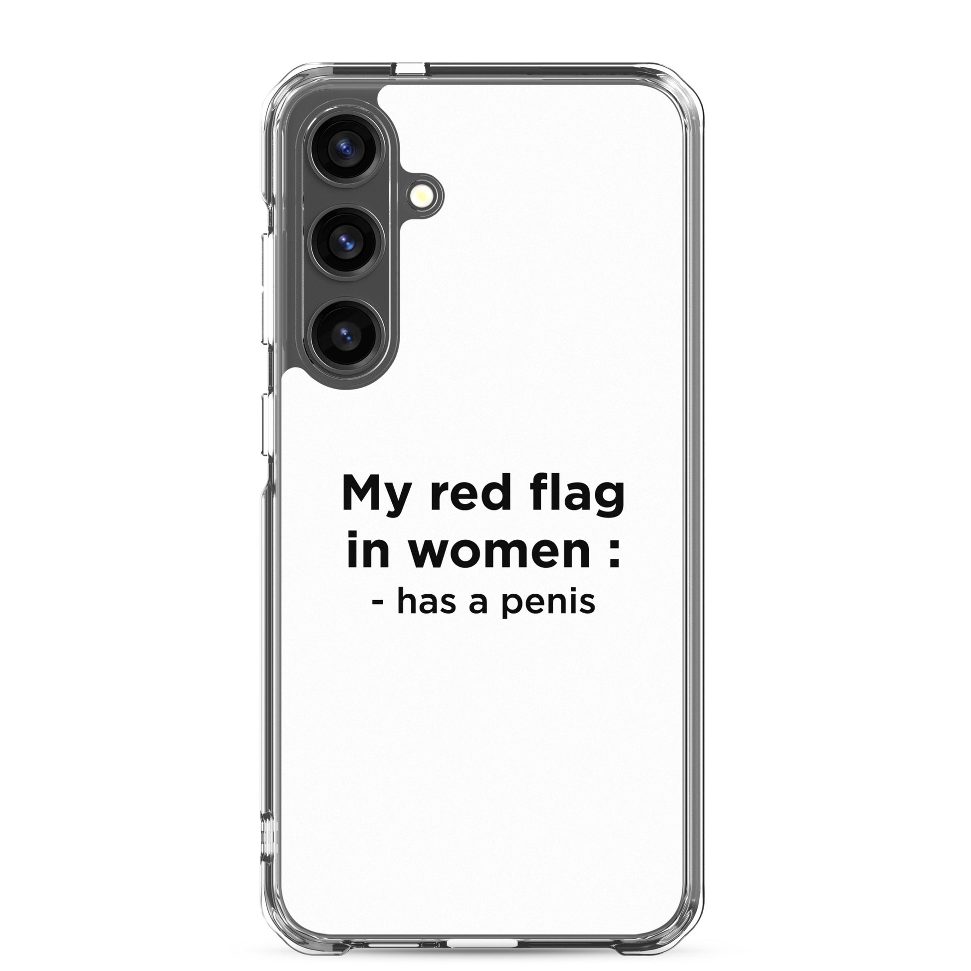 Coque Samsung My red flag in women : has a penis - Sedurro