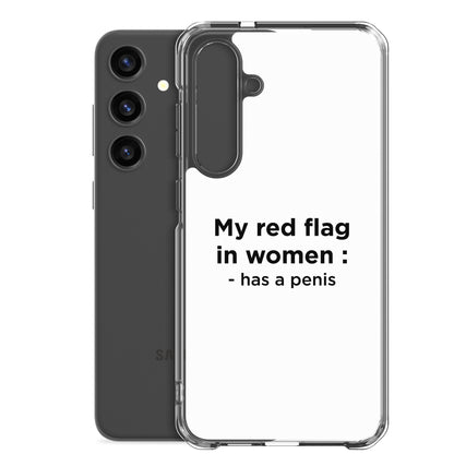 Coque Samsung My red flag in women : has a penis - Sedurro