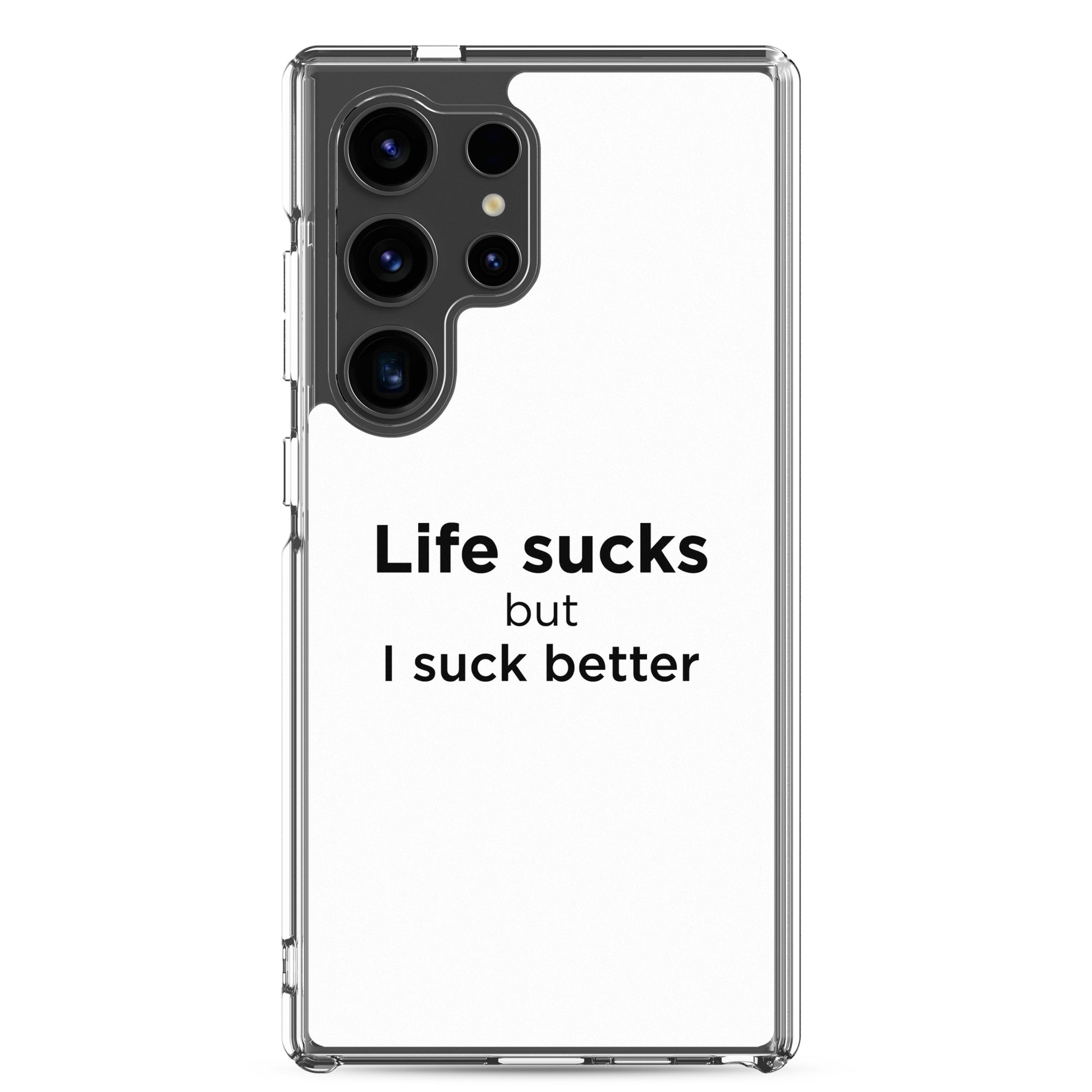 Coque Samsung Life sucks but I suck better - Sedurro