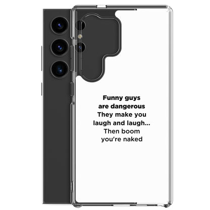 Coque Samsung Funny guys are dangerous - Sedurro