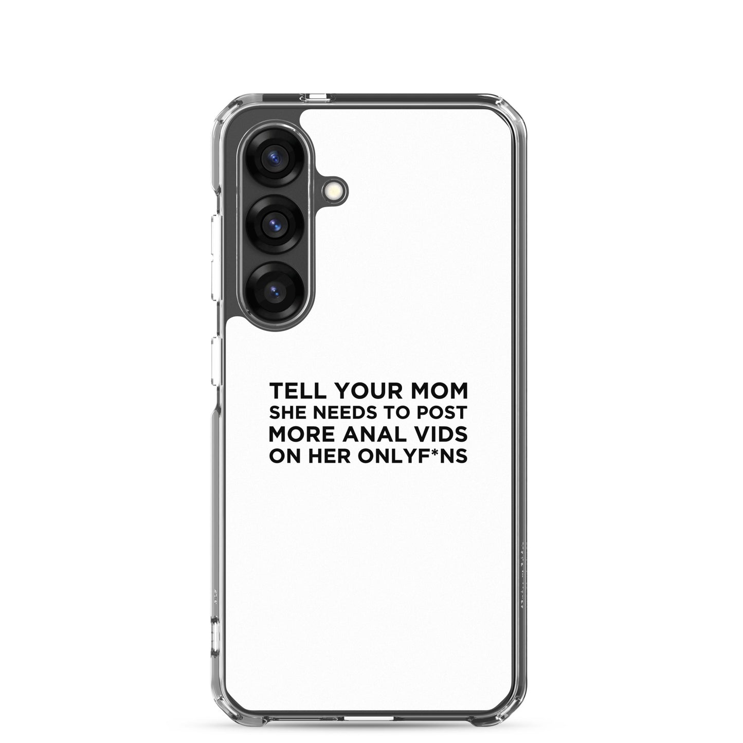 Coque Samsung Tell your mom she needs to post more anal vids on her onlyf*ns - Sedurro