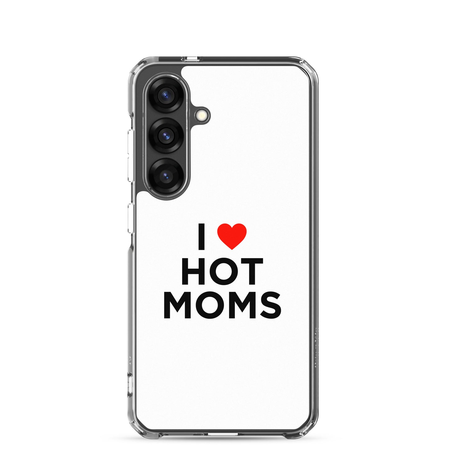 Coque Samsung I love hot moms - Sedurro