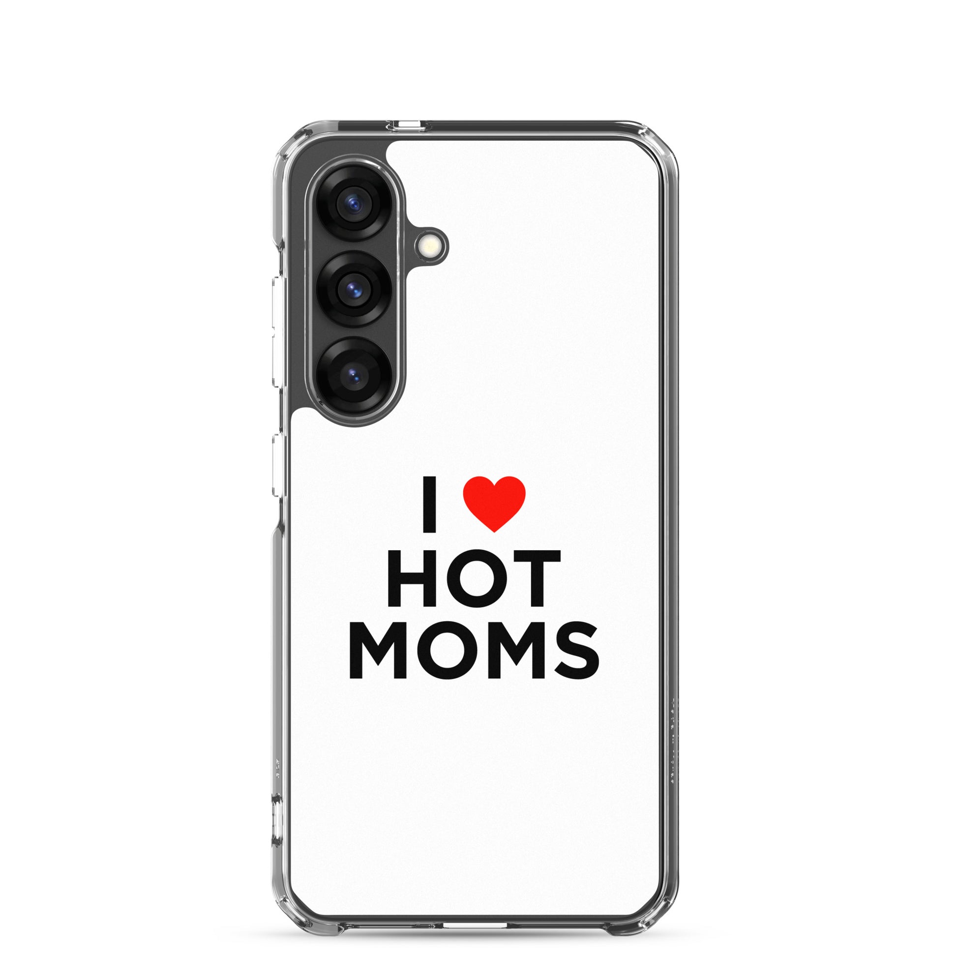 Coque Samsung I love hot moms - Sedurro