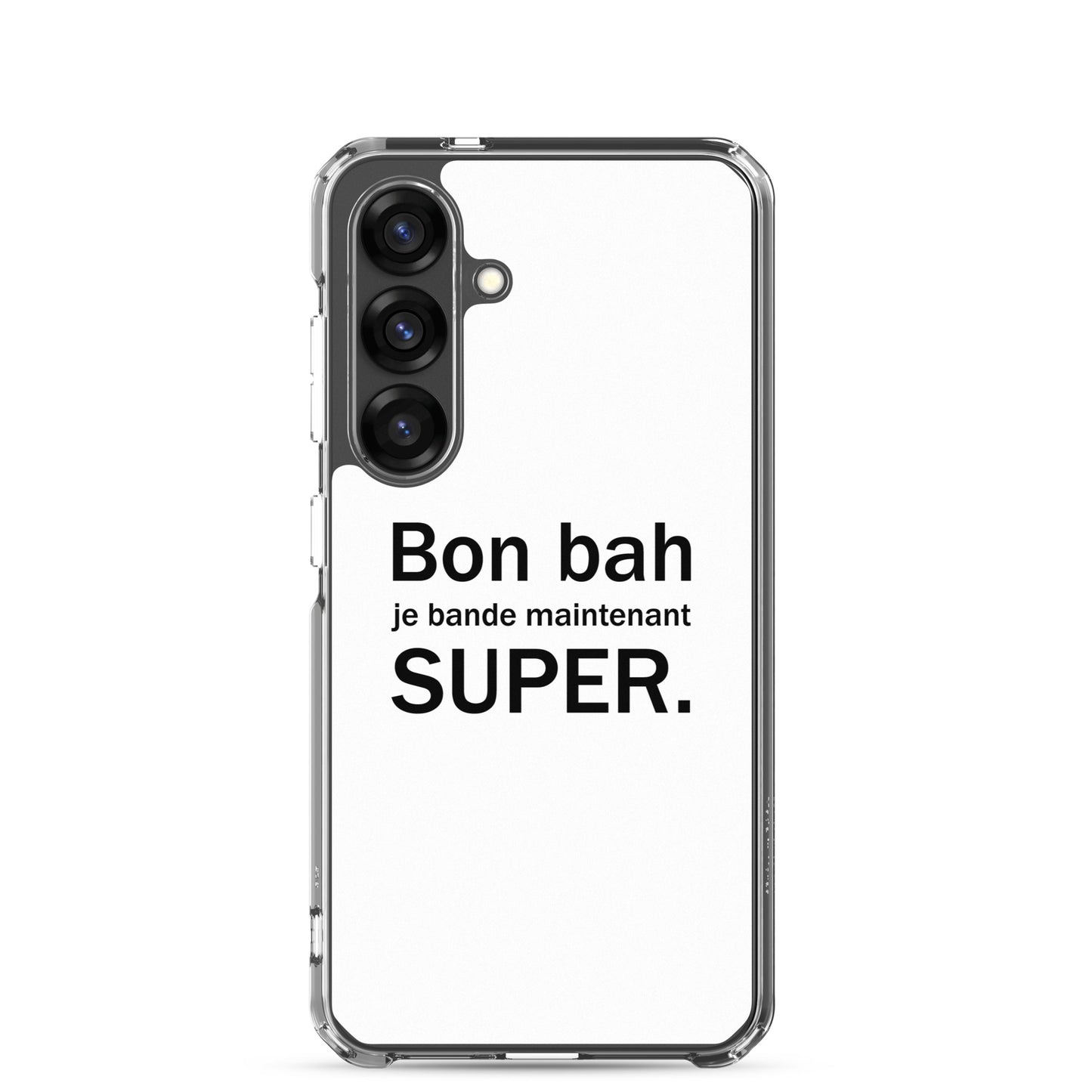 Coque Samsung Bon bah je bande maintenant super - Sedurro