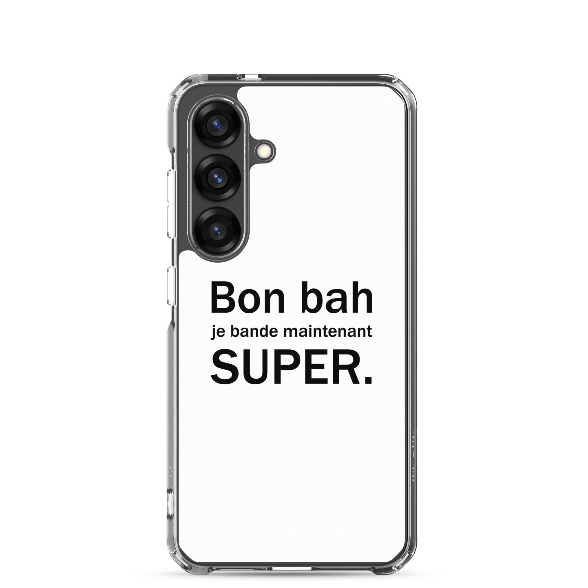 Coque Samsung Bon bah je bande maintenant super - Sedurro