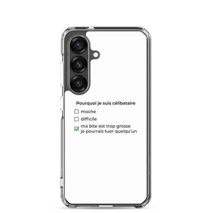 Coque Samsung Pourquoi je suis célibataire ma bite est trop grosse - Sedurro