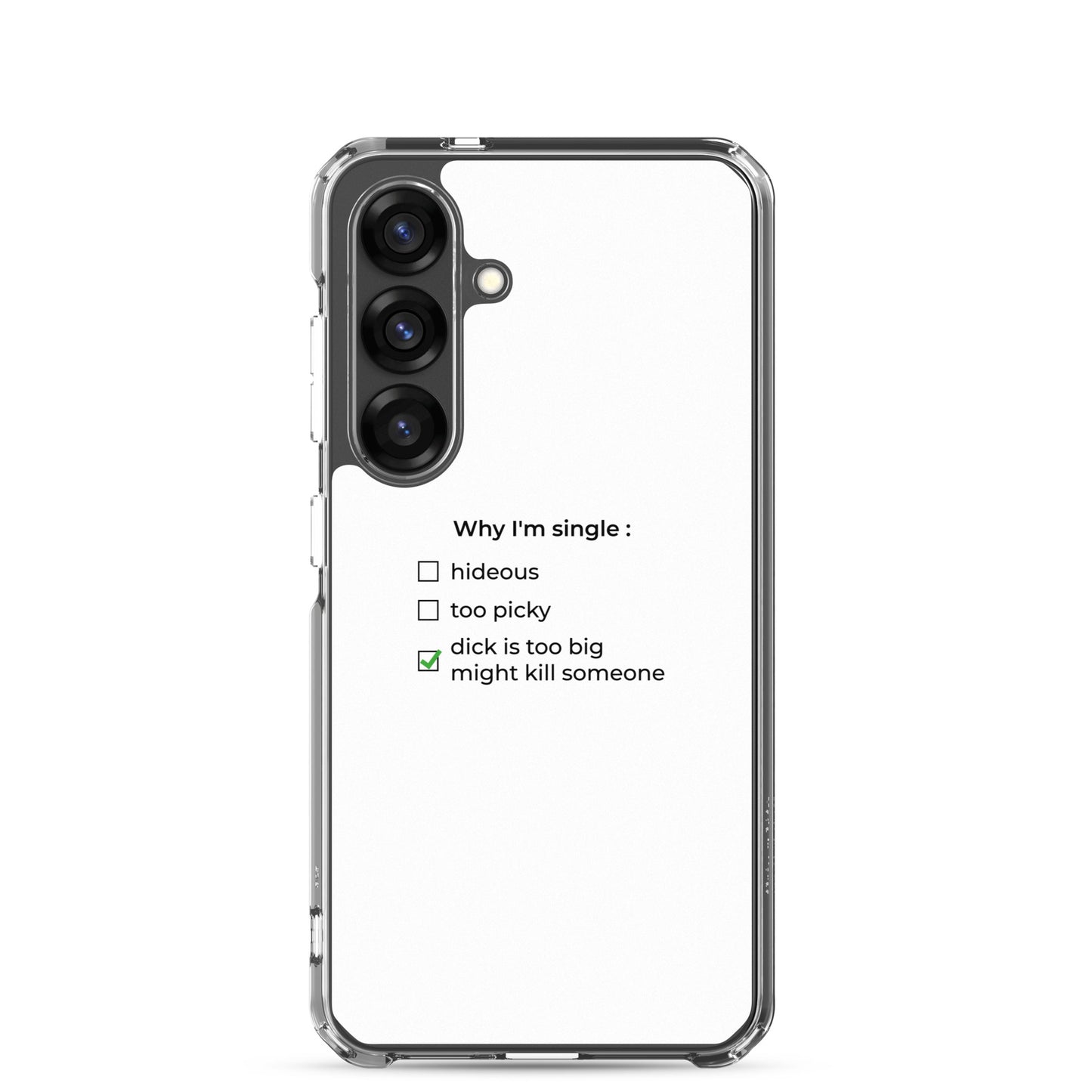 Coque Samsung Why I'm single dick is too big - Sedurro