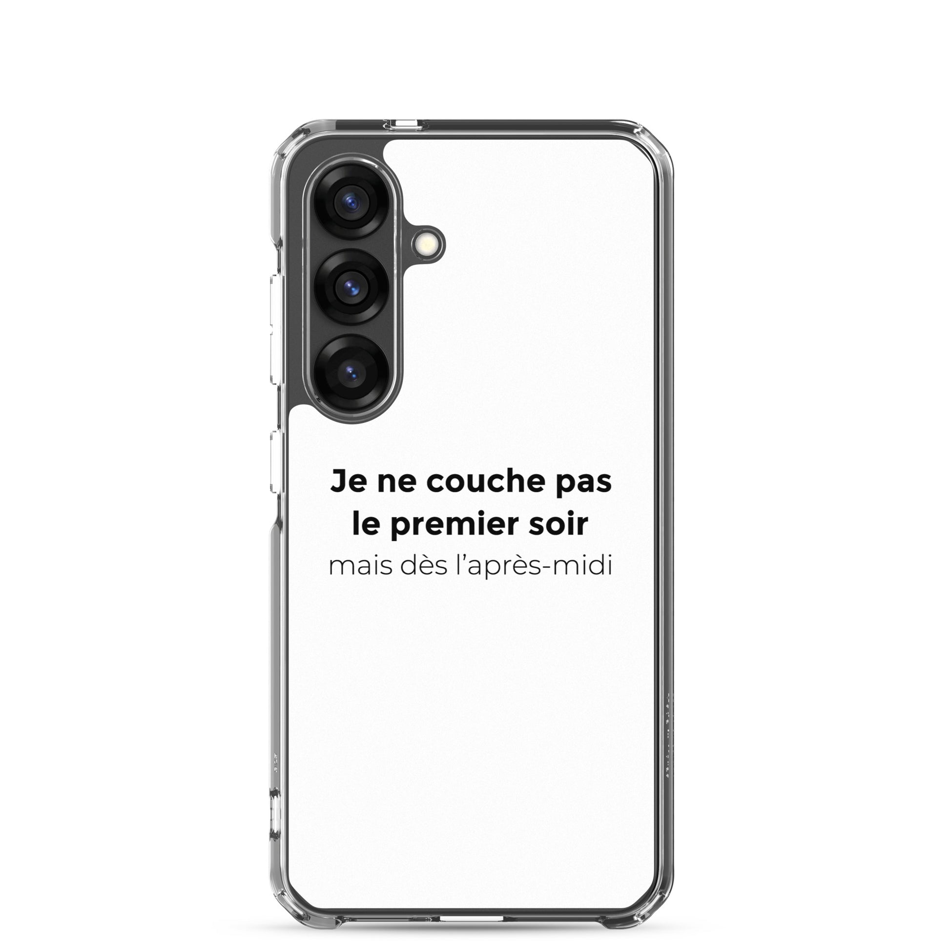 Coque Samsung Je ne couche pas le premier soir mais dès l'après-midi - Sedurro