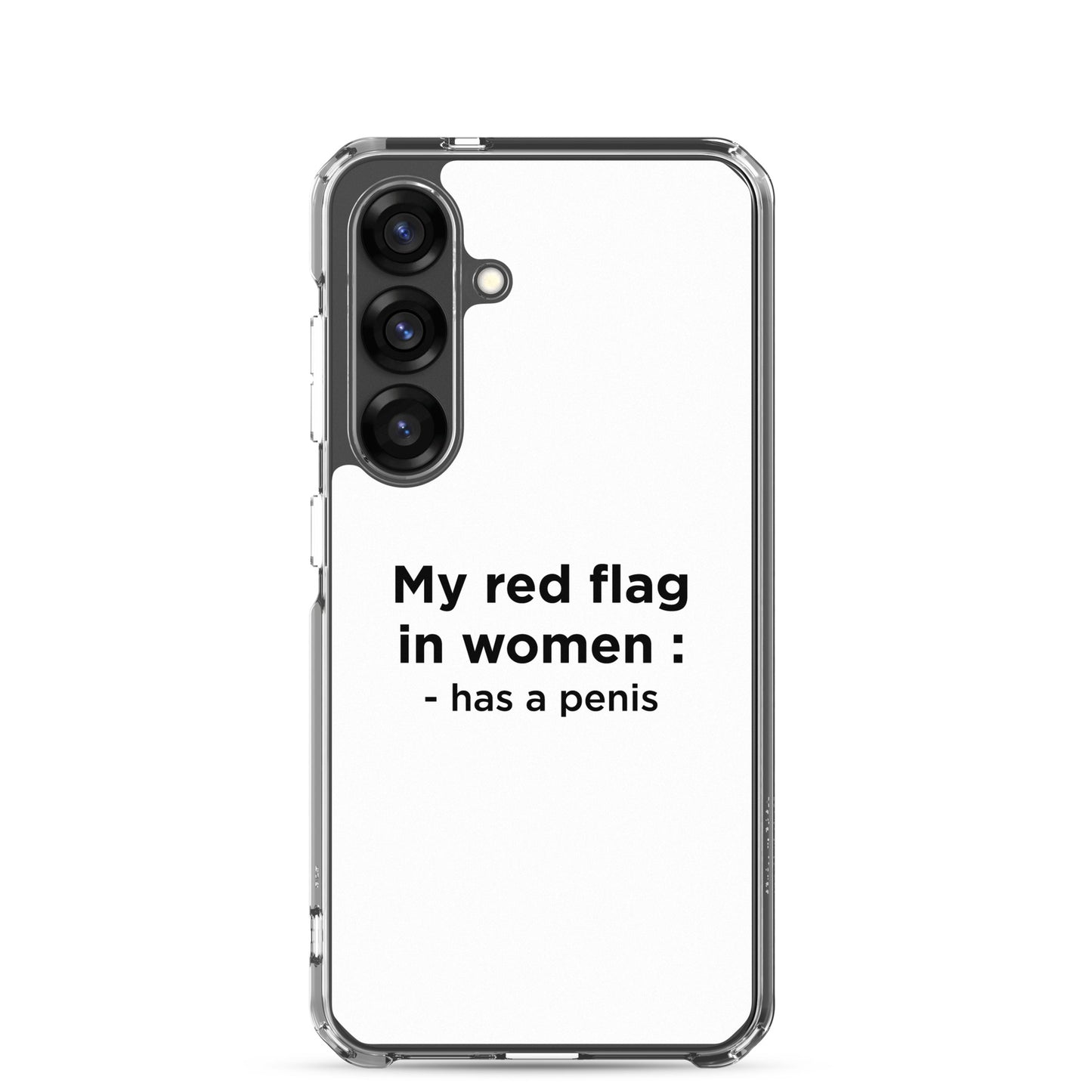 Coque Samsung My red flag in women : has a penis - Sedurro