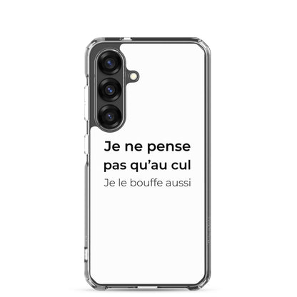Coque Samsung Je ne pense pas qu'au cul je le bouffe aussi - Sedurro