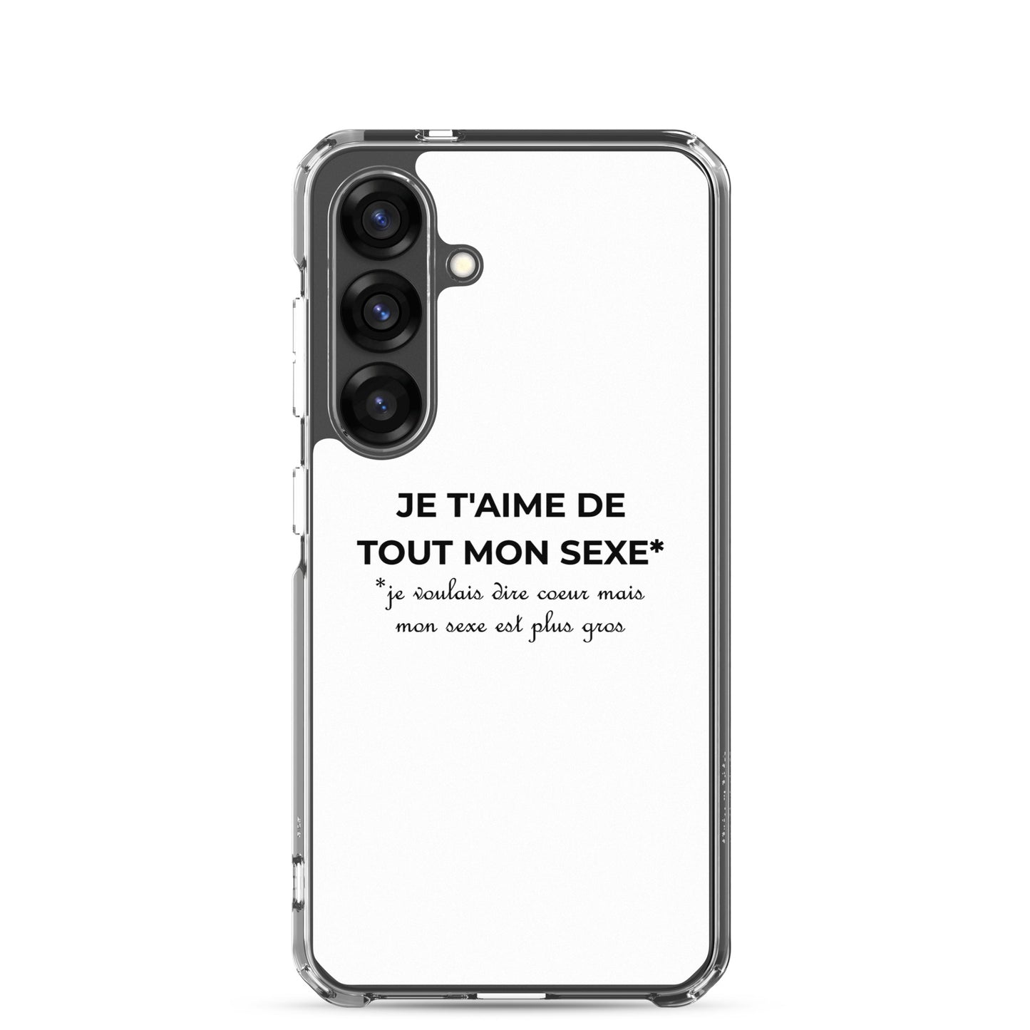 Coque Samsung Je t'aime de tout mon sexe je voulais dire cœur mais mon sexe est plus gros - Sedurro