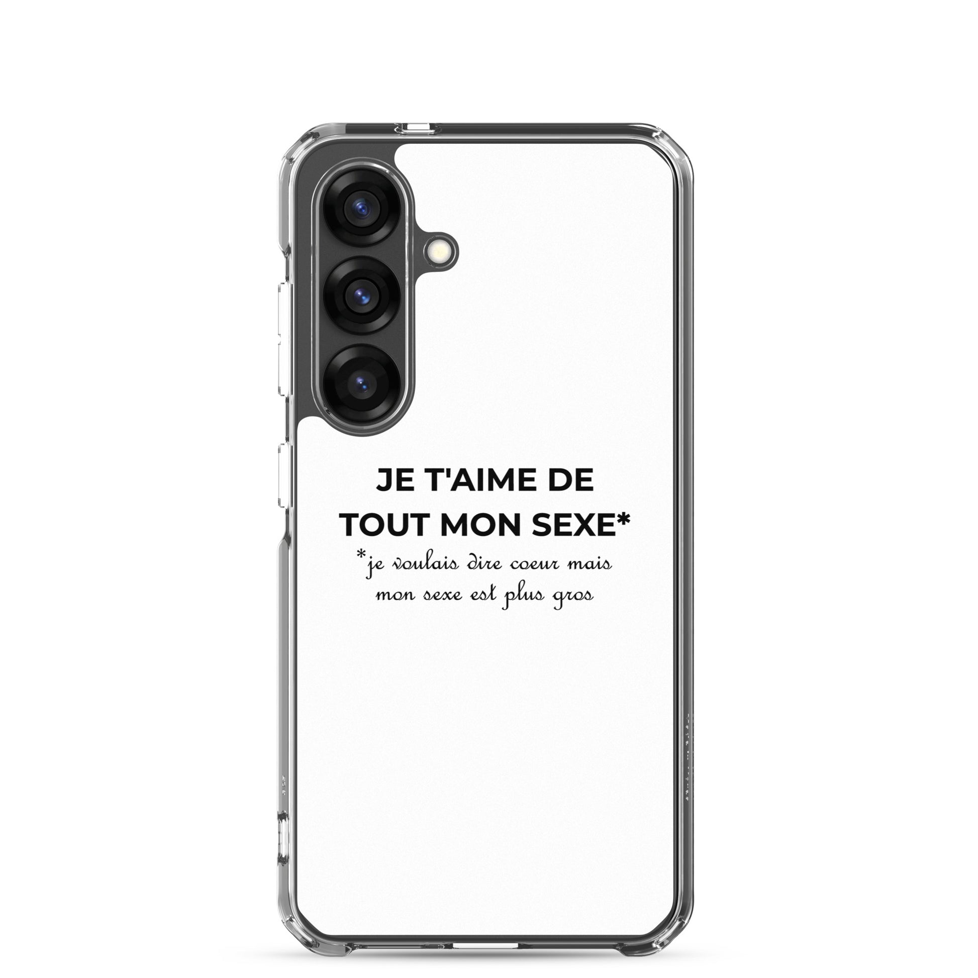 Coque Samsung Je t'aime de tout mon sexe je voulais dire cœur mais mon sexe est plus gros - Sedurro