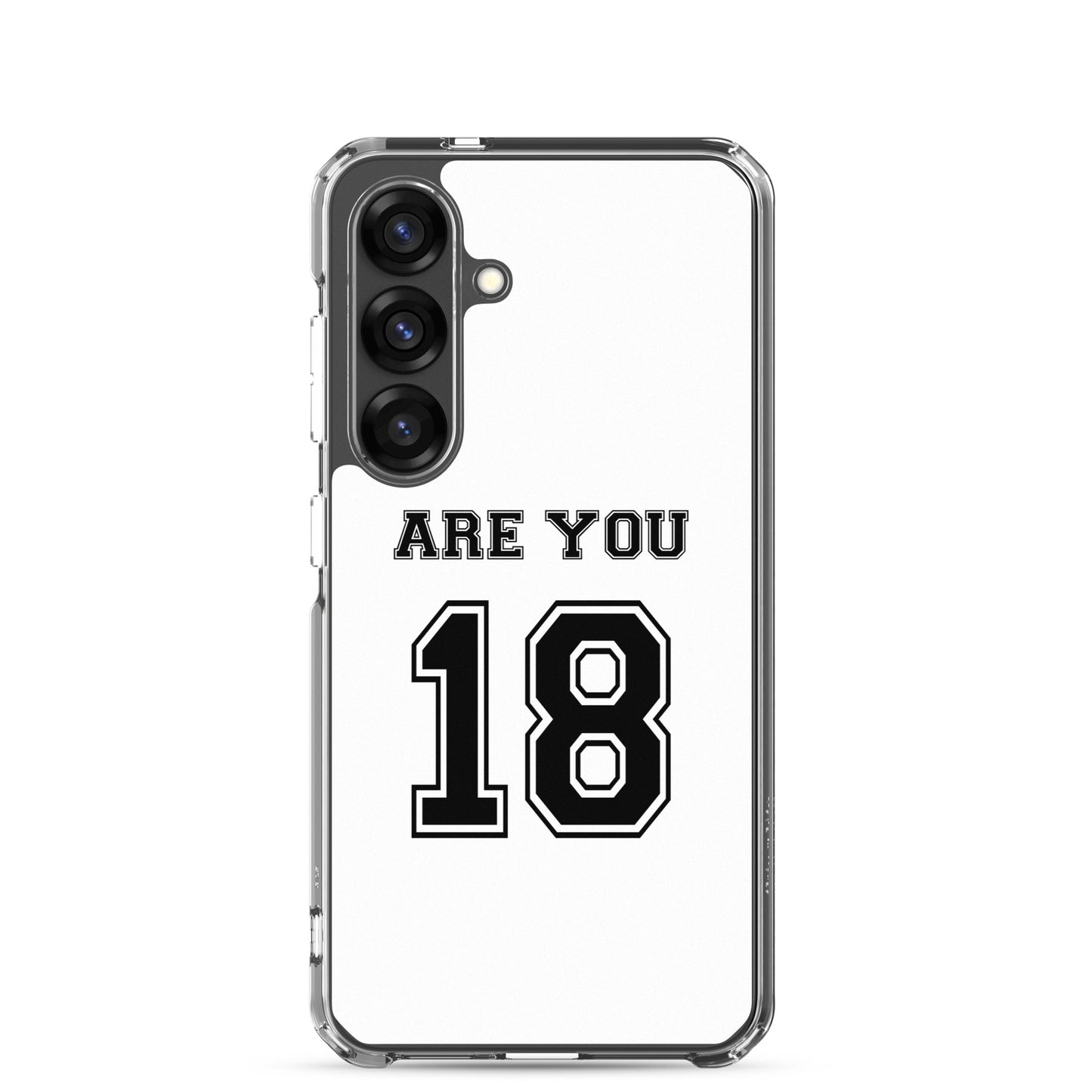 Coque Samsung Are you 18 - Sedurro
