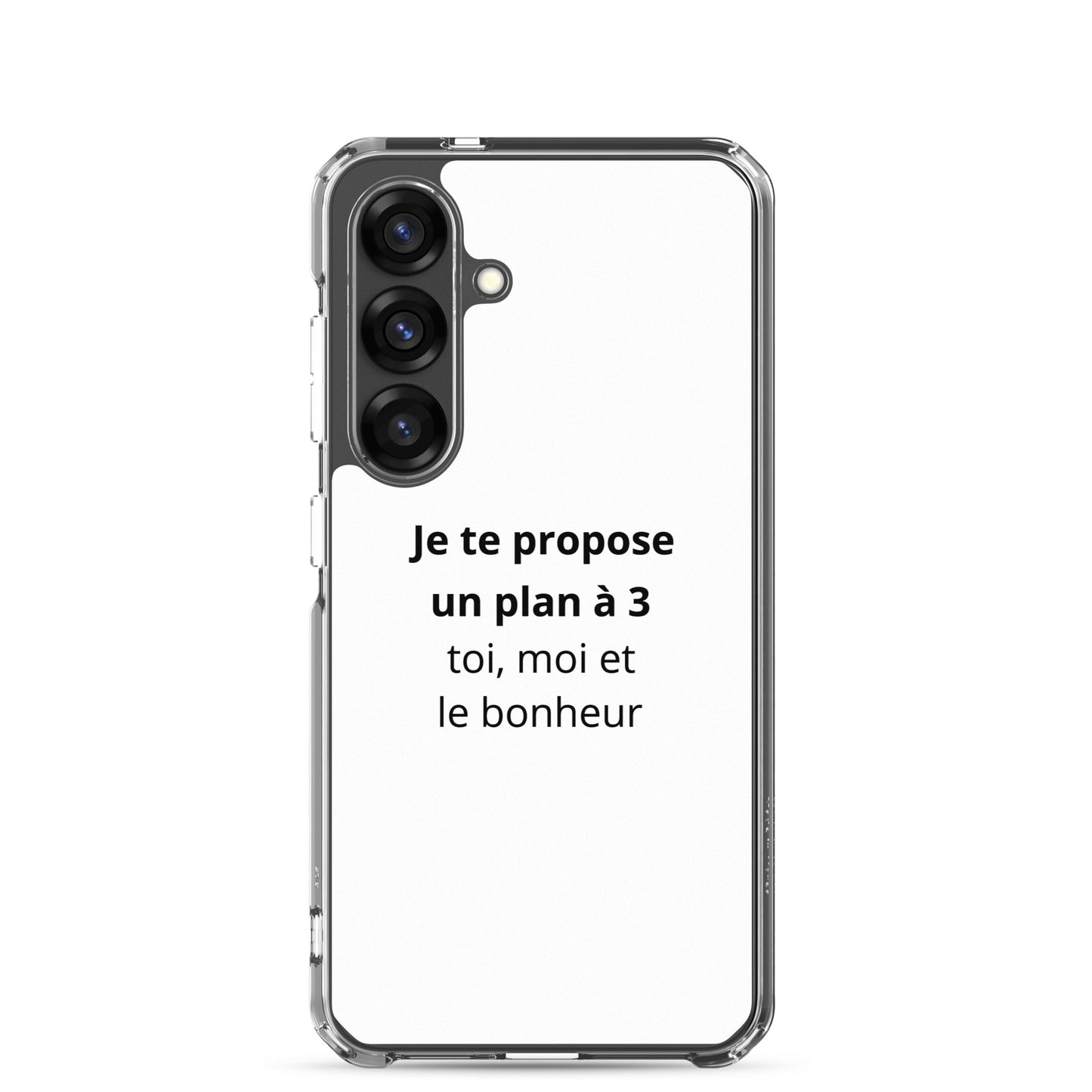 Coque Samsung Je te propose un plan à 3 toi moi et le bonheur - Sedurro